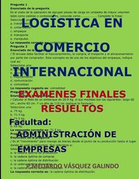 Cover image for Log stica En Comercio Internacional-Ex menes Finales Resueltos: Facultad: Administraci n de Empresas