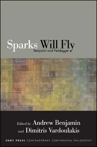 Cover image for Sparks Will Fly: Benjamin and Heidegger