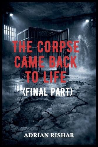 Cover image for The Corpse Came Back to Life (Final Part)