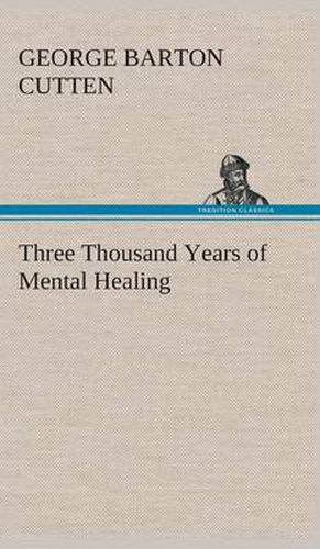 Cover image for Three Thousand Years of Mental Healing