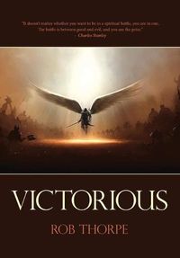 Cover image for Victorious: Winning the spiritual battles against your marriage, family and life.