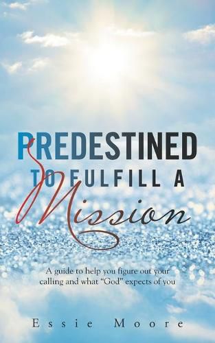 Cover image for Predestined to Fulfill a Mission