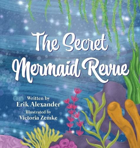 Cover image for The Secret Mermaid Revue