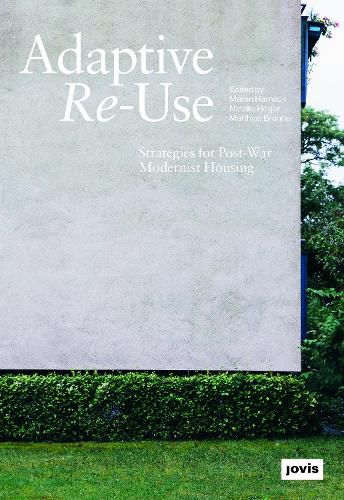 Cover image for Adaptive Re-Use: Strategies for Post-War Modernist Housing