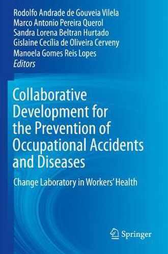 Cover image for Collaborative Development for the Prevention of Occupational Accidents and Diseases: Change Laboratory in Workers' Health