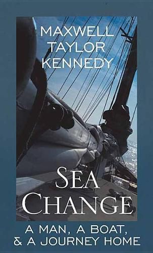 Cover image for Sea Change: A Man, a Boat, a Journey Home