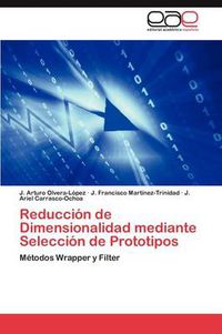 Cover image for Reduccion de Dimensionalidad Mediante Seleccion de Prototipos