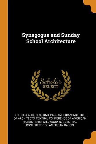 Cover image for Synagogue and Sunday School Architecture