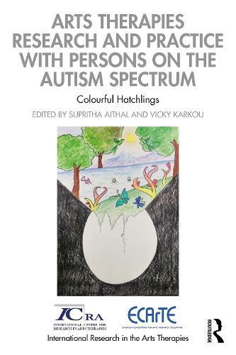 Cover image for Arts Therapies Research and Practice with Persons on the Autism Spectrum