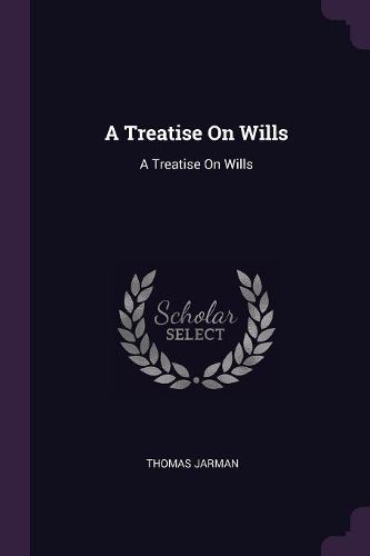 Cover image for A Treatise On Wills