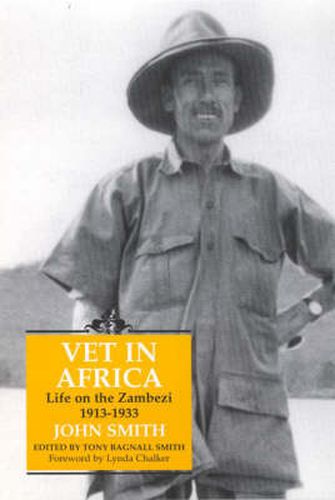 Cover image for Vet in Africa: Life on the Zambezi, 1913-33