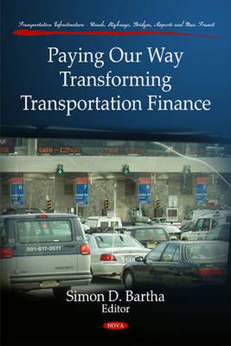 Cover image for Paying Our Way: Transforming Transportation Finance