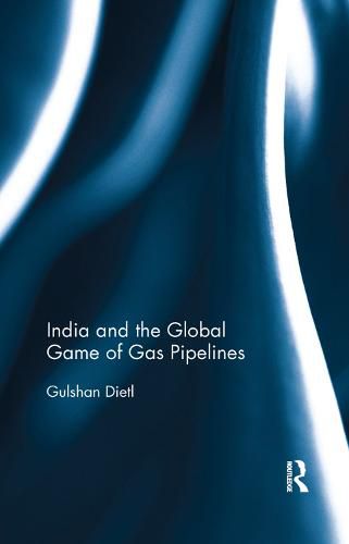 Cover image for India and the Global Game of Gas Pipelines