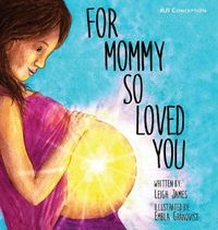 Cover image for For Mommy So Loved You: Iui