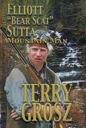 Elliott Bear Scat Sutta: Mountain Man