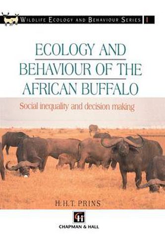Cover image for Ecology and Behaviour of the African Buffalo: Social inequality and decision making