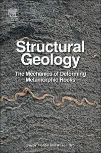 Cover image for Structural Geology: The Mechanics of Deforming Metamorphic Rocks