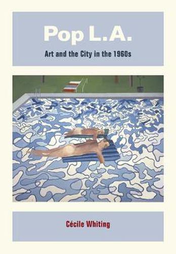 Cover image for Pop L.A.: Art and the City in the 1960s