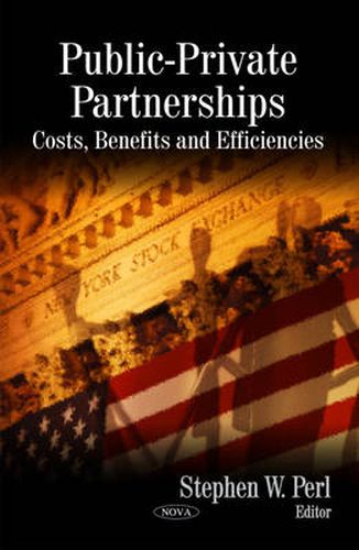 Cover image for Public-Private Partnerships: Costs, Benefits & Efficiencies