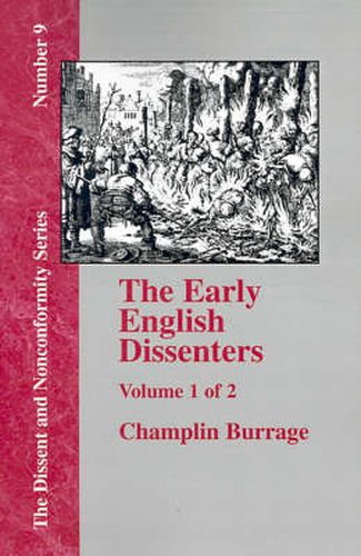 Cover image for The Early English Dissenters In the Light of Recent Research (1550-1641) - Vol. 1