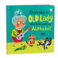 Cover image for There Was an Old Lady Who Swallowed the Alphabet