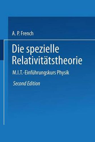 Cover image for Die Spezielle Relativitatstheorie: M.I.T. Einfuhrungskurs Physik