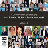 Cover image for A Collection of Conversations with Richard Fidler and Sarah Kanowski Volume 6