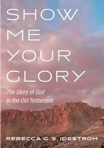 Cover image for Show Me Your Glory