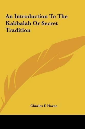 Cover image for An Introduction to the Kabbalah or Secret Tradition an Introduction to the Kabbalah or Secret Tradition