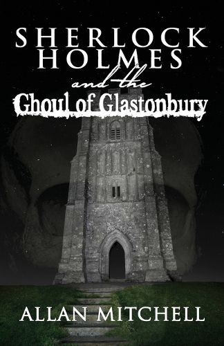 Cover image for Sherlock Holmes and the Ghoul of Glastonbury