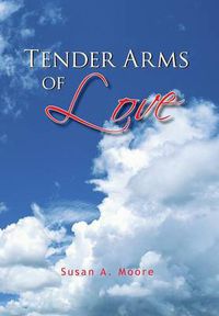 Cover image for Tender Arms of Love