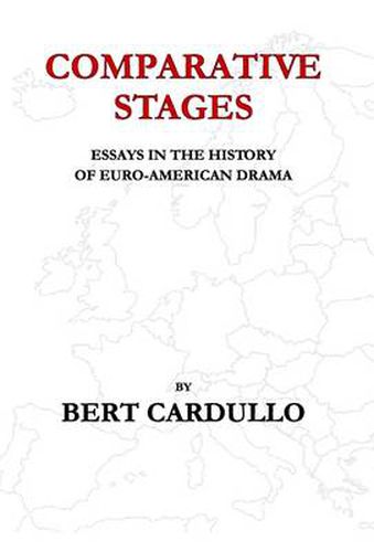 Comparative Stages: Essays in the History of Euro-American Drama