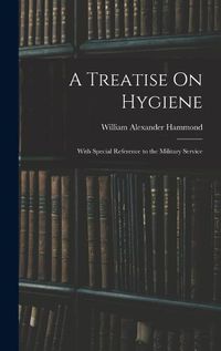 Cover image for A Treatise On Hygiene