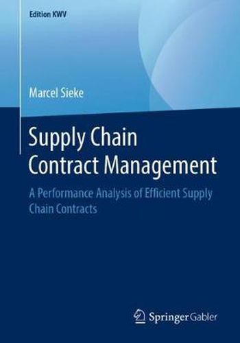 Cover image for Supply Chain Contract Management: A Performance Analysis of Efficient Supply Chain Contracts