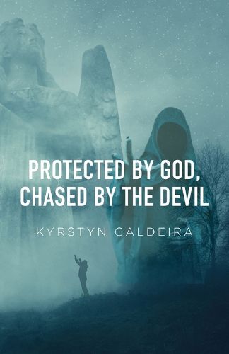 Cover image for Protected By God, Chased by the Devil