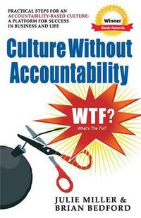 Cover image for Culture Without Accountability - WTF? What's The Fix?