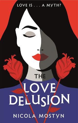 Cover image for The Love Delusion: a sharp, witty, thought-provoking fantasy for our time