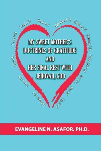 Cover image for My Sweet Mother's Doctrines of Gratitude and Her Final Rest with Jehovah God