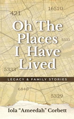 Cover image for Oh, the Places I have Lived