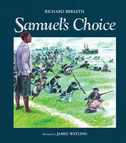 Cover image for Samuels Choice: A 1776 US Independence Story