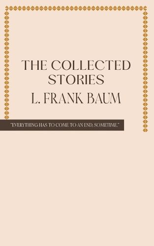 Cover image for The Collected Stories of L. Frank Baum