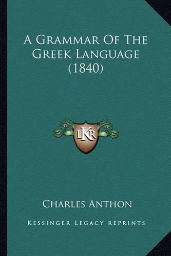 A Grammar of the Greek Language (1840)