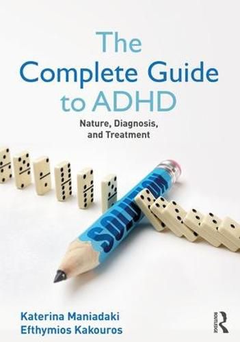 Cover image for The Complete Guide to ADHD: Nature, Diagnosis, and Treatment