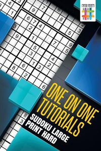 Cover image for One on One Tutorials - Sudoku Large Print Hard