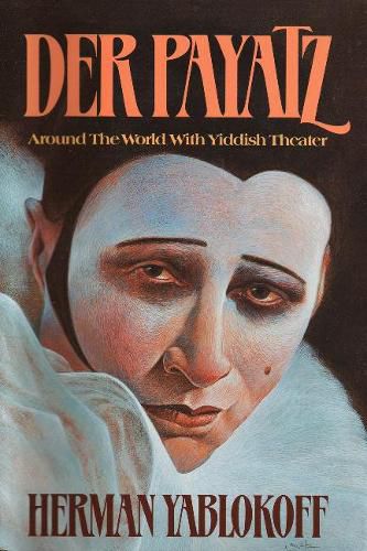 Cover image for Der Payatz: Around the World with Yiddish Theater