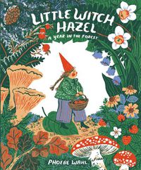 Cover image for Little Witch Hazel: A Year in the Forest