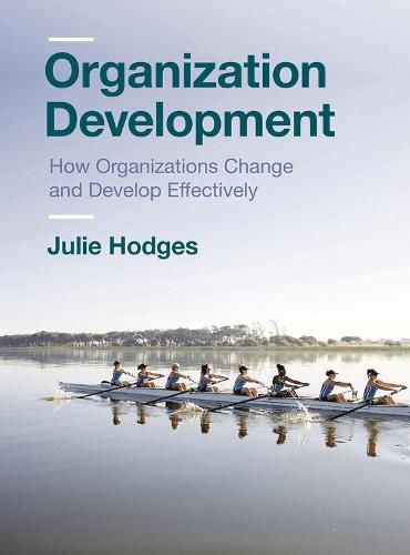 Cover image for Organization Development: How Organizations Change and Develop Effectively