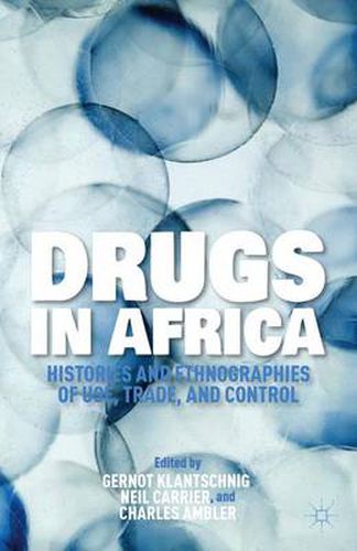 Cover image for Drugs in Africa: Histories and Ethnographies of Use, Trade, and Control