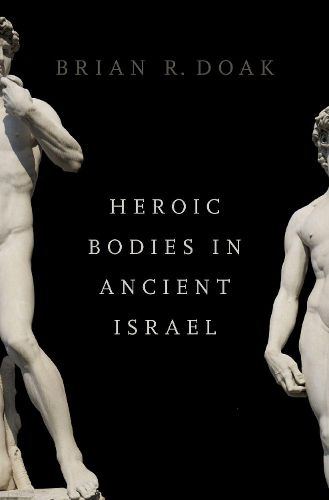 Cover image for Heroic Bodies in Ancient Israel