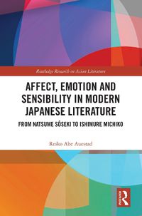 Cover image for Affect, Emotion and Sensibility in Modern Japanese Literature